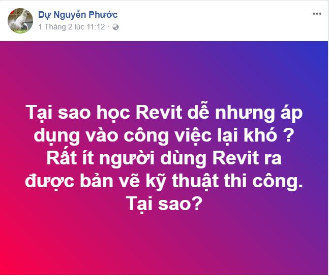 Tại sao học Revit dễ nhưng áp dụng vào công việc lại khó?
